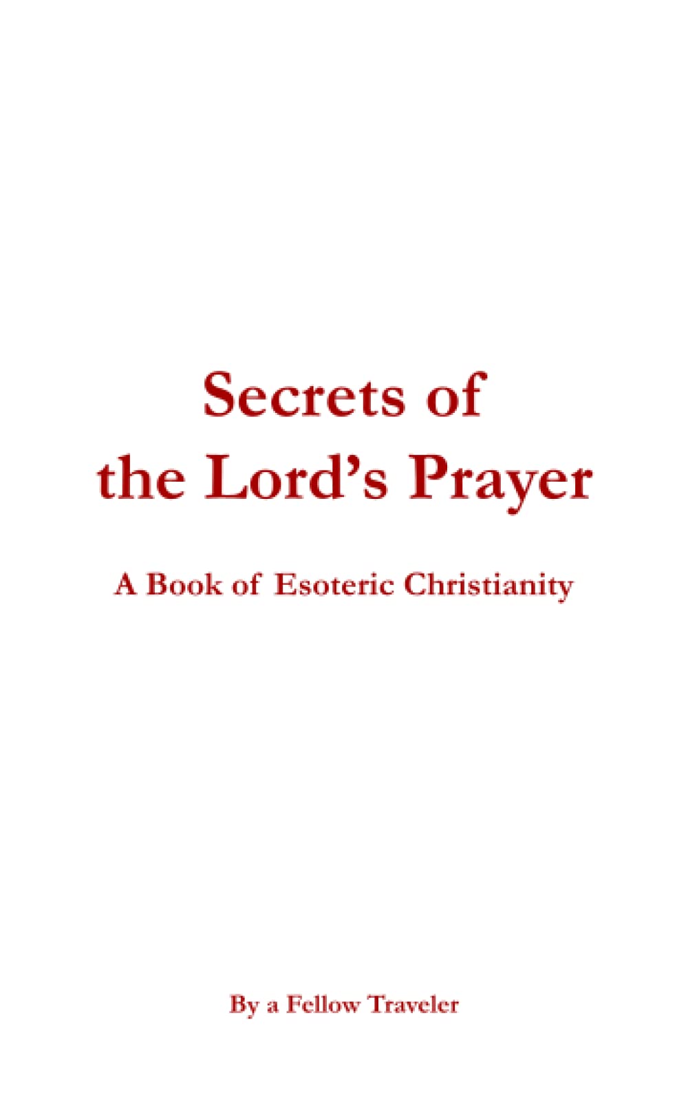 Secrets of the Lord's Prayer: A Book of Esoteric Christianity