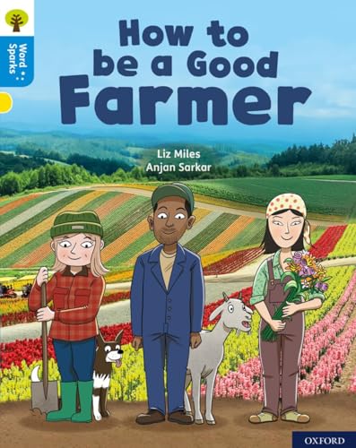 Oxford Reading Tree Word Sparks: Level 3: How to be a Good Farmer
