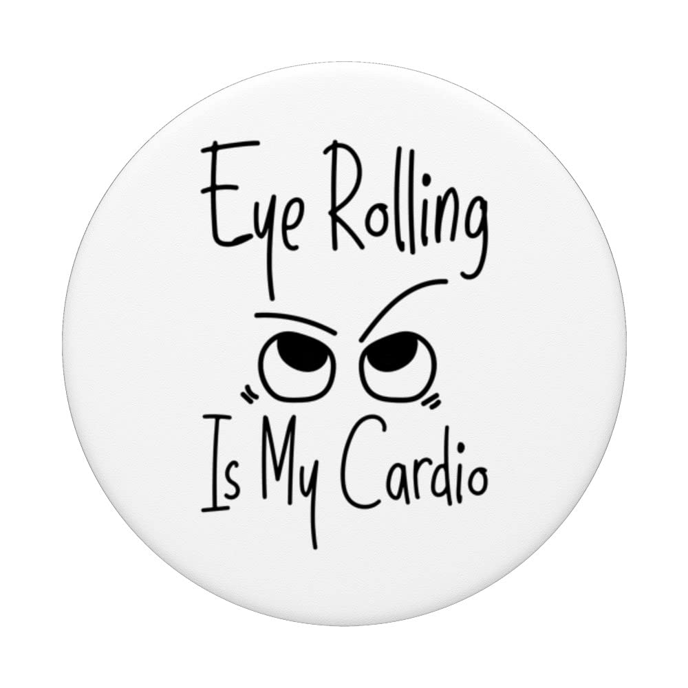 Eye Rolling Is My Cardio --. PopSockets Swappable PopGrip, Black - Image 3