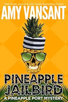 Kindle Store,Kindle eBooks,Mystery, Thriller & Suspense Pineapple Jailbird: A Pineapple Port Mystery: Book Eight - A funny, thrilling & cozy mystery (Pineapple Port Mysteries 8) Amy Vansant