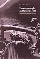 Arqueologia Da Memória Social, Uma. Autobiografia De Um Moleque De Fábrica 8574805556 Book Cover