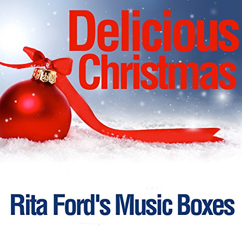 Amazon Music Rita Ford's Music BoxesのDelicious Christmas Amazon.co.jp