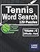 Tennis Word Search Puzzles: Volume 6, Difficulty Level: Hard, Lawn Tennis Sports Lover's - Word Search Activity Book for teenagers, kids and adults, 120 puzzles