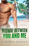 Midway Between You And Me (SEAL It With A Kiss Book 3)