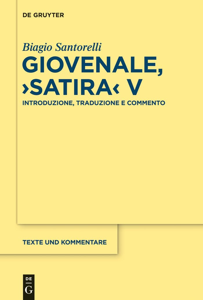 Giovenale, Satira: Introduzione, Traduzione E Commento (5)