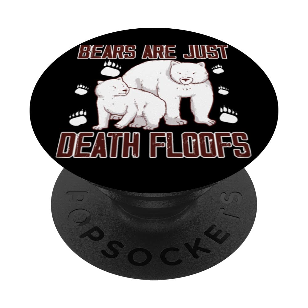 Funny Polar Bear Bears Are Just Death Floofs Meme PopSockets Swappable PopGrip, Black