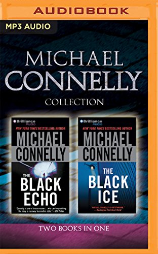 Michael Connelly - Harry Bosch Collection (Books 1 & 2): The Black Echo, The Black Ice (Harry Bosch Series)