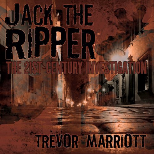 Cover art for Jack the Ripper: The 21st-Century Investigation
