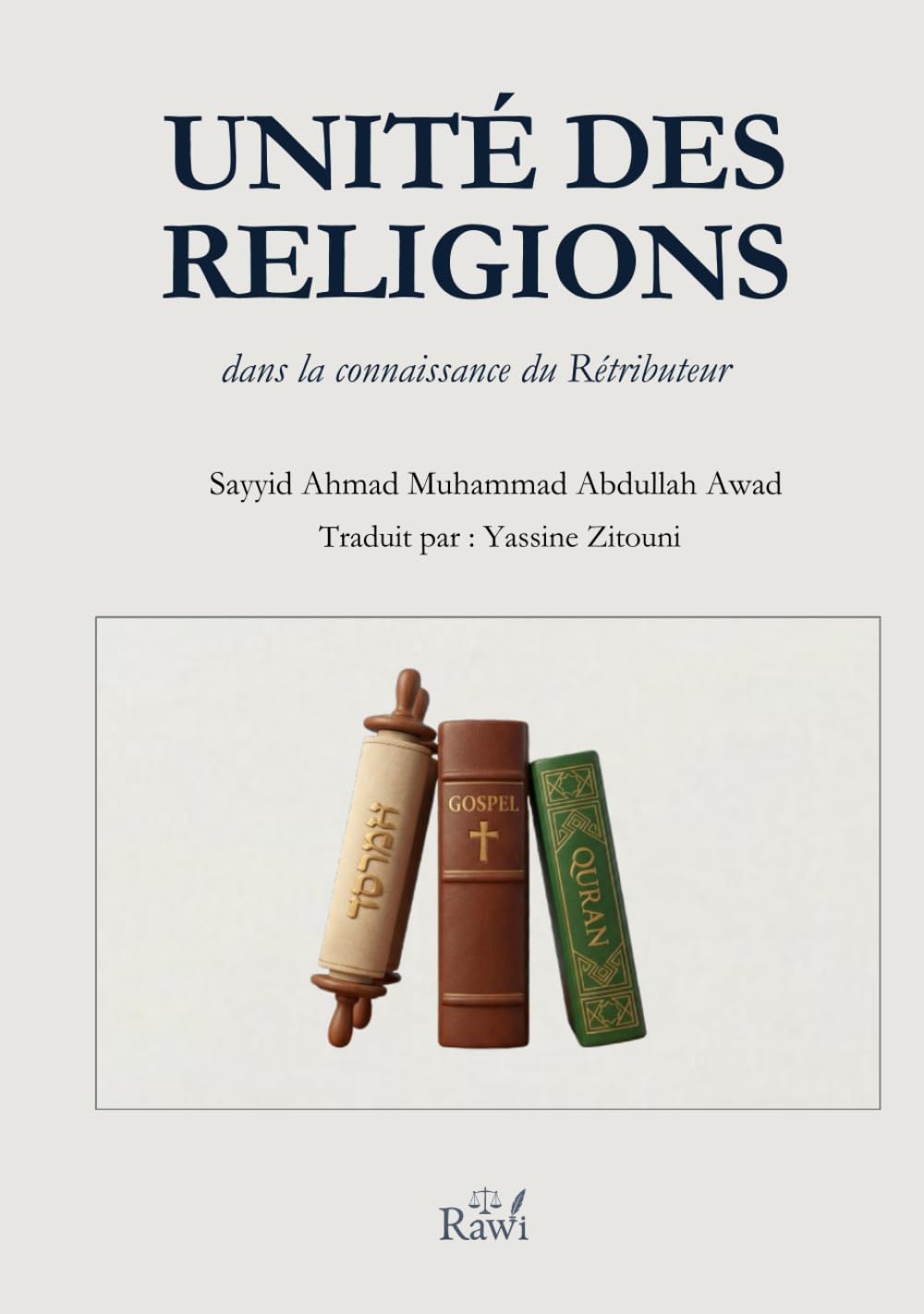 Unité des religions dans la connaissance du Rétributeur: Waḥdatu al-adyāni fī maʿrifati ad-Dayyān