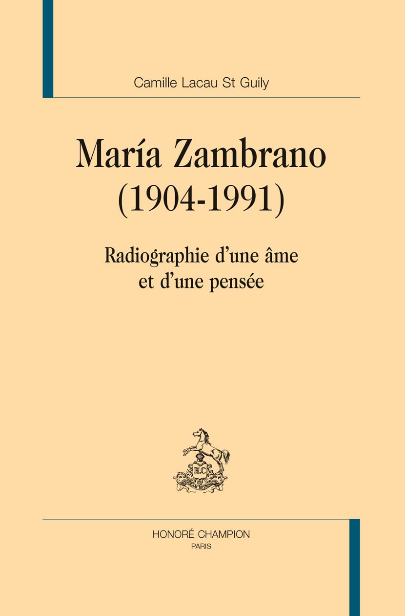 María Zambrano (1904-1991): Radiographie d’une âme et d’une pensée