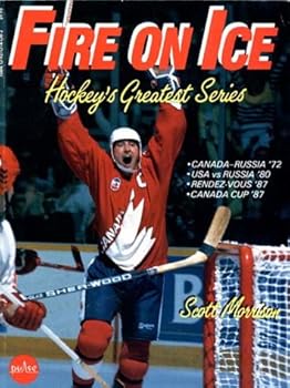 Paperback Fire on Ice: Hockeys Greatest Series Book