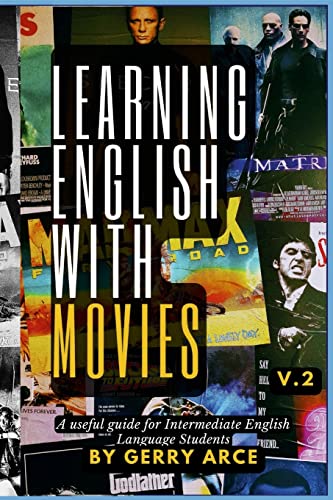 Learning English With Movies V.2: A Useful Guide For Intermediate English Language Students
