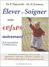 Download Elever et soigner son enfant autrement : De la conception à l'adolescence PDF