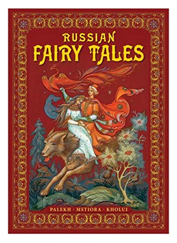 Russian Fairy-Tales: Palekh, Mstiora, Kholui Russkie narodnye skazki: zhivopis' Paleha, Mstjory, Holuja BR [Russian]