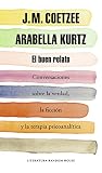  El buen relato: Conversaciones sobre la verdad, la ficción y la terapia psicoanalítica