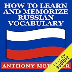 How to Learn and Memorize Russian Vocabulary Audiolibro Por Anthony Metivier arte de portada