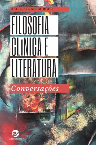 Filosofia clínica e literatura: Conversações