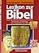 Produktbild Lexikon zur Bibel: Mehr als 6000 Stichworte zu Personen, Geschichte, Archäologie und Geographie der