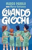 Quando giochi