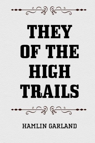 They of the High Trails 1523498552 Book Cover
