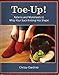 Toe-Up! Patterns and Worksheets to Whip Your Sock Knitting Into Shape