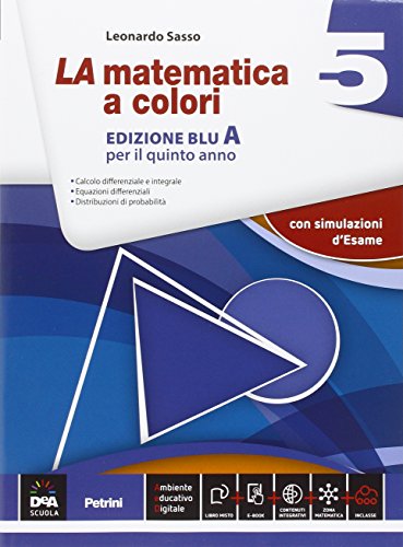  La matematica a colori. Vol. 5A. Ediz. blu. Con espansione online. Per le Scuole superiori. Con e-book
