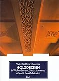  Holzdecken in Wohnhäusern, Gaststätten und öffentlichen Gebäuden