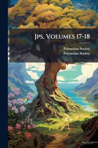 Jps, Volumes 17-18