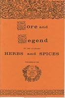 Lore and Legend of the Culinary Herbs and Spices B000J0H2WU Book Cover