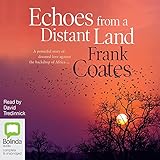 Echoes from a Distant Land - Frank Coates David Tredinnick Verlag: Bolinda audio 