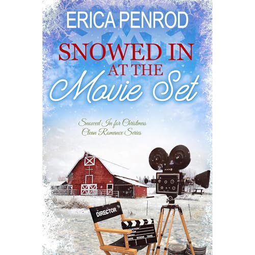 Snowed In At The Movie Set by Erica Penrod episode artwork