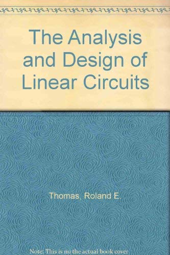The Analysis and Design of Linear Circuits 0471392529 Book Cover