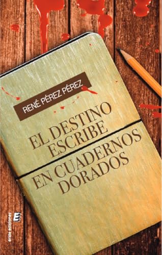 El destino escribe en cuadernos dorados (SIN COLECCION)