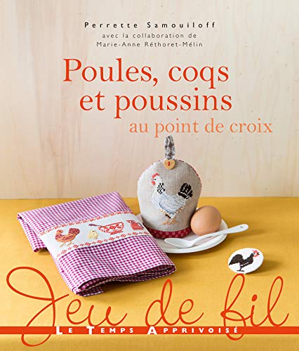 Télécharger Poules, coqs et poussins au point de croix PDF Ebook En Ligne