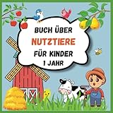  Buch über Nutztiere für Kinder 1 Jahr: Viele bezaubernde Illustrationen von Tieren in der Natur für Mädchen und Jungen, die diese interessante Welt erkunden wollen. Ein Buch voller lustiger Reime