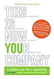 This Is Now Your Company: A Culture Carrier's Manifesto
