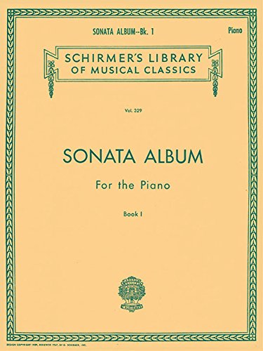Sonata Album for the Piano - Book 1: Schirmer Library of Classics Volume