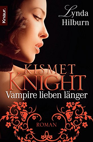 Kismet Knight: Vampire lieben länger: Roman (Die Kismet-Knight-Serie, Band 2) Kismet Knight: Vampire lieben länger: Roman (Die Kismet-Knight-Serie, Band 2)