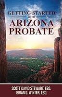 Getting Started with Arizona Probate 1732304122 Book Cover
