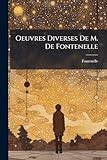  Oeuvres Diverses De M. De Fontenelle