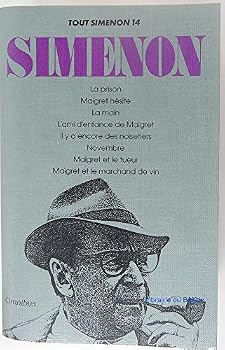 La prison. Maigret hésite. La main. L'ami d'enfance de Maigret. Il y a encore des noisetiers. Novembre. Maigret et le tueur. Maigret et le marchand de vin.