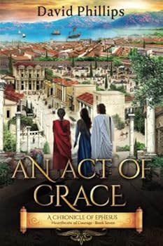 Paperback An Act of Grace: A Chronicle of Ephesus Book