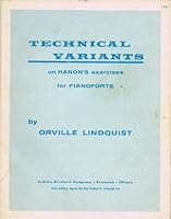 TECHNICAL VARIANTS ON HANON'S EXERCISES FOR PIANOFORTE B004VJG99M Book Cover