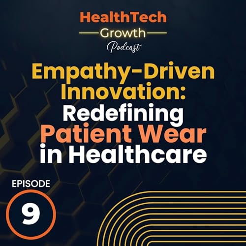 Page de couverture de Empathy-Driven Innovation: Redefining Patient Wear in Healthcare