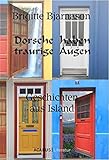 Dorsche haben traurige Augen. Geschichten aus Island