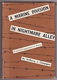 A Marine Division in Nightmare Alley: A Marine's Experience in Korea
