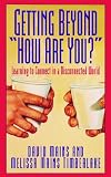 Getting Beyond How Are You?