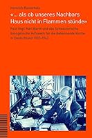 ... ALS OB Unseres Nachbars Haus Nicht in Flammen Stunde: Paul Vogt, Karl Barth Und Das Schweizerische Evangelische Hilfswerk Fur Die Bekennende Kirche in Deutschland 1937-1947 3290177122 Book Cover