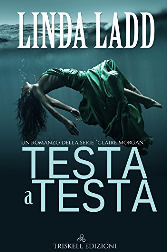 Testa a testa (Claire Morgan Vol. 1)