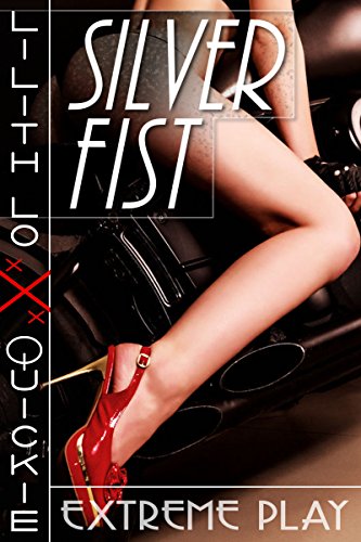 Silverfist: Extreme Play (Silver Fist Book 1)
